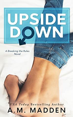 Upside Down by A.M. Madden