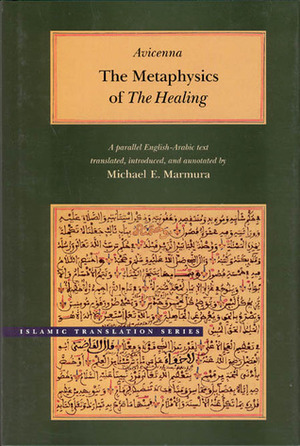 The Metaphysics of The Healing by Michael E. Marmura, Avicenna