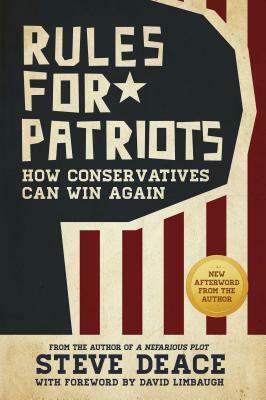 Rules for Patriots: How Conservatives Can Win Again by Steve Deace