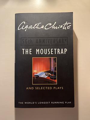 The Mousetrap &amp; Selected Plays by Agatha Christie