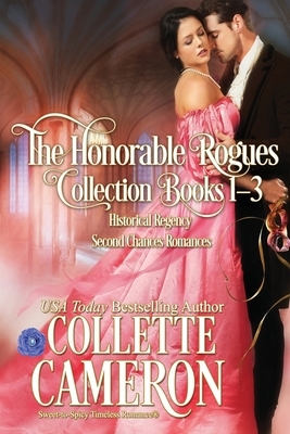 The Honorable Rogues(R) Books 1-3: A Historical Regency Romance Collection by Collette Cameron