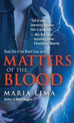 Matters of the Blood by Maria Lima