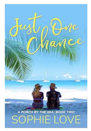 Just one chance by Sophie Love