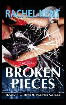 Broken Pieces by Rachel Kent
