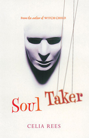 Soul Taker by Celia Rees