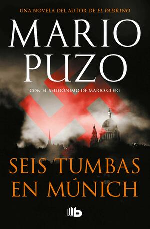 Seis tumbas en Múnich by Mario Puzo