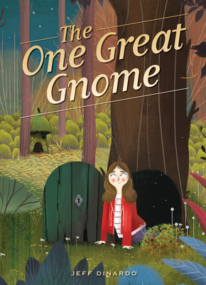 The One Great Gnome by Jhon Ortiz, Jeff Dinardo