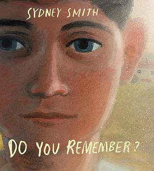 Do You Remember? by Sydney Smith