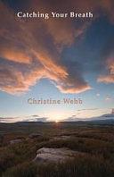 Catching Your Breath by Christine Webb