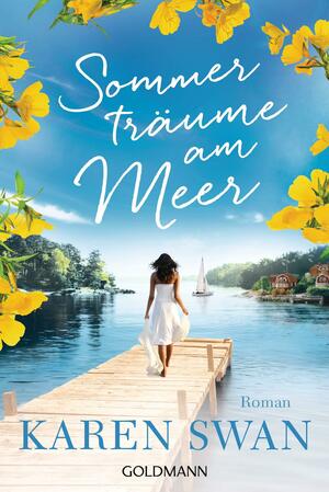 Sommerträume am Meer by Karen Swan