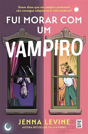 Fui morar com um vampiro by Jenna Levine