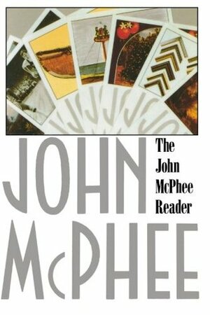 The John McPhee Reader by John McPhee, William Howarth