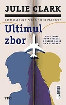 Ultimul zbor by Julie Clark