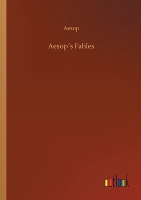 Aesop´s Fables by Aesop