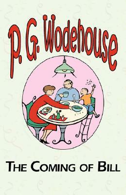 The Coming of Bill by P.G. Wodehouse