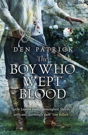 The Boy who Wept Blood by Den Patrick