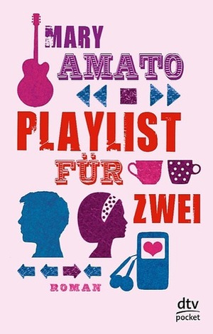 Playlist für Zwei by Mary Amato