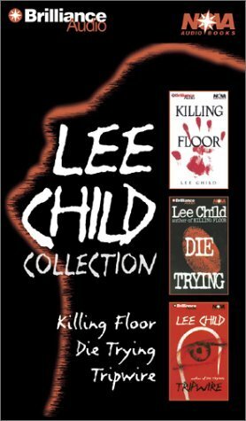 Lee Child Collection: Killing Floor, Die Trying, Tripwire by Lee Child