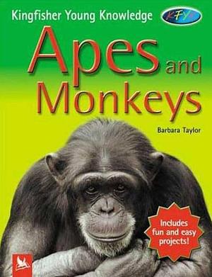 Kingfisher Young Knowledge: Apes and Monkeys by Barbara Taylor