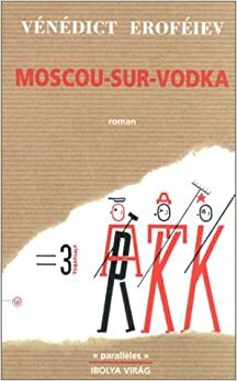 Moscou-sur-Vodka by Venedikt Erofeev, Antoine Pingaud, Annie Sabatier