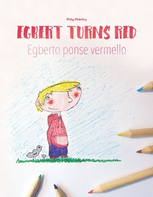 Egbert Turns Red/Egberto ponse vermello: Children's Picture Book English-Galician (Bilingual Edition) by 