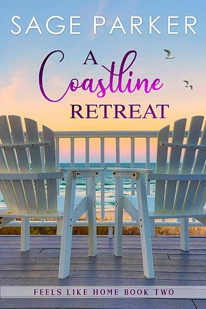 A Coastline Retreat Book Two by Sage Parker, Sage Parker