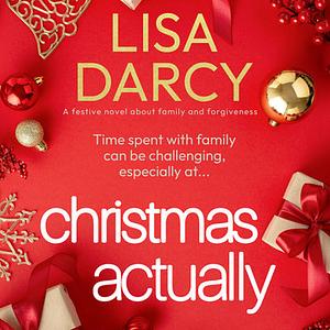 Christmas Actually by Lisa Darcy