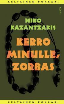 Kerro minulle, Zorbas by Nikos Kazantzakis, Vappu Roos