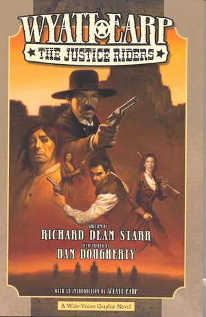 Wyatt Earp: The Justice Riders by Richard Dean Starr, Dan Dougherty