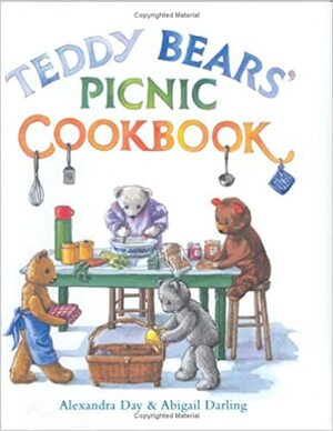 Teddy Bears' Picnic Cookbook by Abigail Darling, Alexandra Day