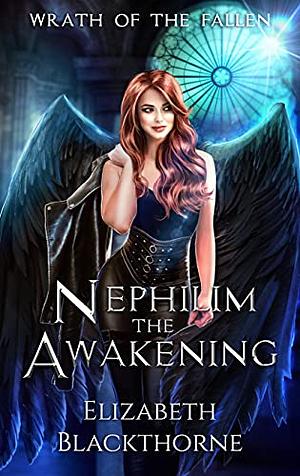 Nephilim the Awakening  by Elizabeth Blackthorne