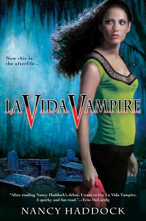 La Vida Vampire by Nancy Haddock