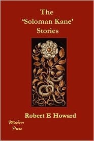 The Soloman Kane Stories by Robert E. Howard