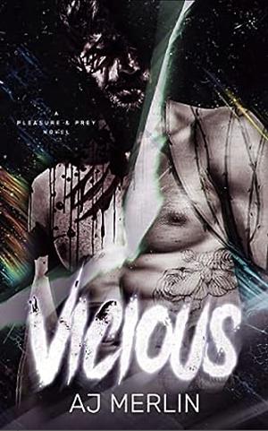 Vicious by A.J. Merlin