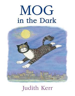 Mog in the Dark by Judith Kerr