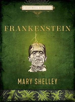 Frankenstein: by Mary Shelley by Mary Shelley