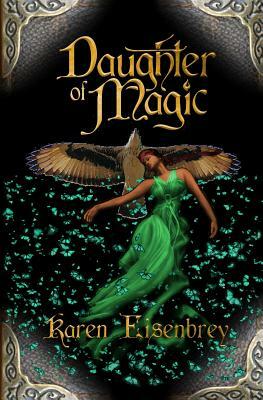 Daughter of Magic by Karen Eisenbrey