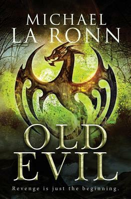 Old Evil by Michael La Ronn