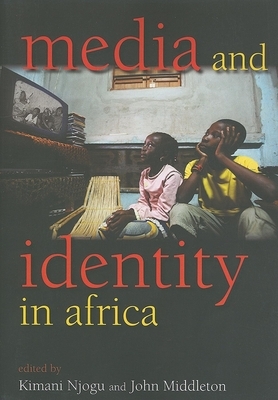 Media and Identity in Africa by 