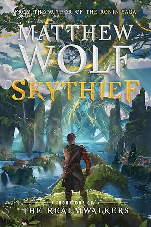 Skythief by Matthew Wolf