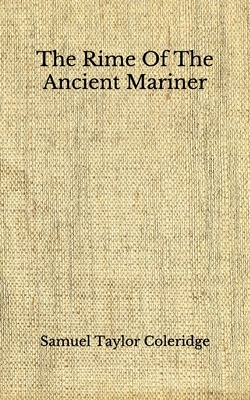 The Rime Of The Ancient Mariner: (Aberdeen Classics Collection) by Samuel Taylor Coleridge