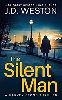 The Silent Man by J.D. Weston