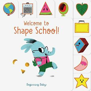 Welcome to Shape School! by Nicola Slater