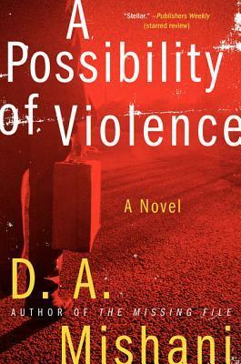 A Possibility of Violence by D.A. Mishani