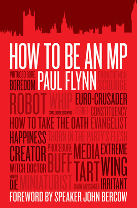 How to Be an MP by Paul Flynn