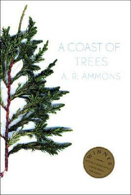 A Coast of Trees by A.R. Ammons