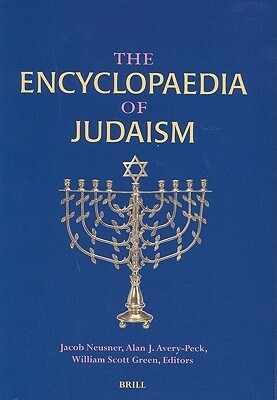 Encyclopaedia of Judaism, Volume 5 the Encyclopaedia of Judaism Volume V (Supplement Two) by Jacob Neusner, Alan J. Avery-Peck, William Scott Green