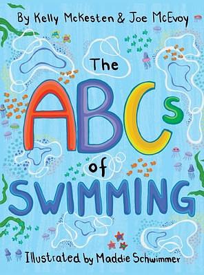 The ABCs of Swimming by Joe McEvoy, Kelly McKesten
