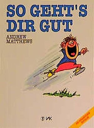 So geht's dir gut by Andrew Matthews