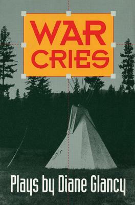 War Cries by Diane Glancy